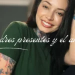 Las mujeres con papá presente son más exigentes en el amor